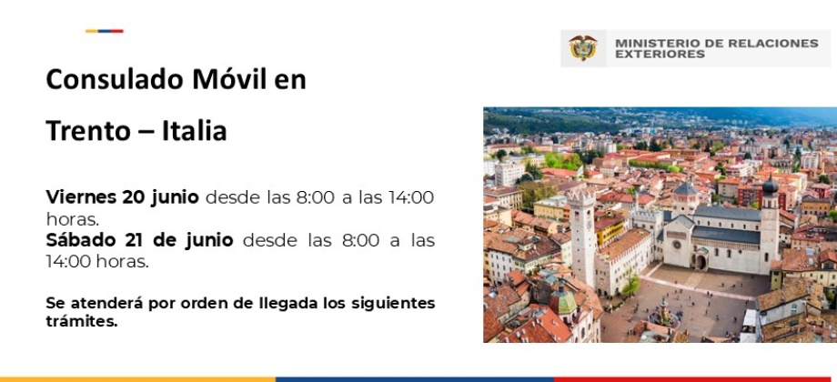 Consulado Móvil en Trento – Italia se realizará el viernes 20 y sábado 21 de junio de 2025