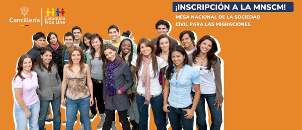 Inscríbase en la Mesa Nacional de la Sociedad Civil para las Migraciones y sea parte fundamental de la construcción de la política migratoria colombiana